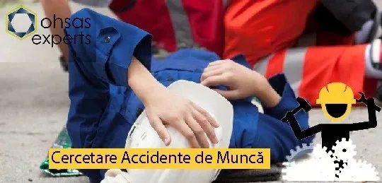 OHSAS, cercetare accident de muncă Cercetarea accidentelor de muncă